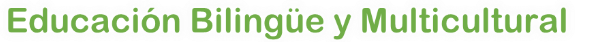 Educación Bilingüe y Multicultural